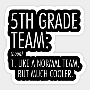 5th Grade Team Definition Teacher Back To School Sticker